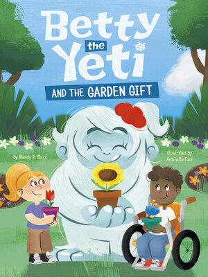cover image of Betty the Yeti and the Garden Gift